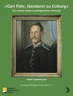 Carl Führ, Gendarm zu Coburg von Appeltshauser,  Rupert