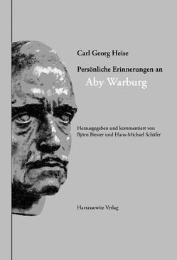 Carl Georg Heise – Persönliche Erinnerungen an Aby Warburg von Biester,  Björn, Schäfer,  Hans-Michael