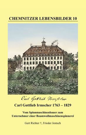 Carl Gottlieb Irmscher 1763 – 1829 von Jentzsch,  Frieder, Richter,  Gert