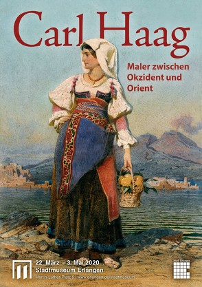 Carl Haag. Maler zwischen Okzident und Orient von Heunoske,  Werner, Korn,  Brigitte, Oelwein,  Cornelia