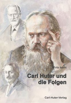 Carl Huter und die Folgen von Aerni,  Fritz