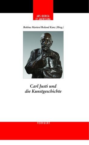 Carl Justi und die Kunstgeschichte von Kanz,  Roland, Marte,  Bettina