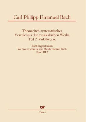 Carl Philipp Emanuel Bach: Thematisch-systematisches Verzeichnis der musikalischen Werke von Blanken,  Christine, Ensslin,  Wolfram, Wolf,  Uwe