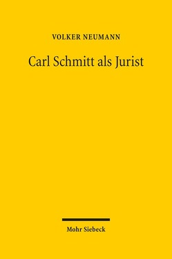 Carl Schmitt als Jurist von Neumann,  Volker