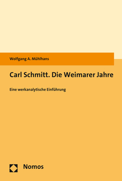 Carl Schmitt. Die Weimarer Jahre von Mühlhans,  Wolfgang A.
