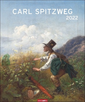 Carl Spitzweg Edition Kalender 2022 von Spitzweg,  Carl, Weingarten