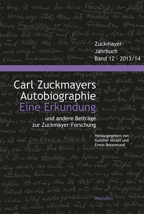 Carl Zuckmayers Autobiographie. Eine Erkundung von Carl-Zuckmayer-Gesellschaft, Nickel,  Gunther, Rotermund,  Erwin