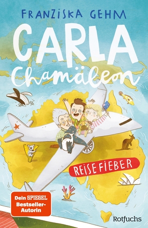 Carla Chamäleon: Reisefieber von Christians,  Julia, Gehm,  Franziska