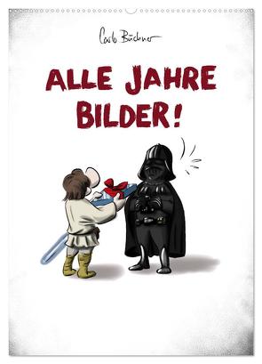 Carlo Büchner ALLE JAHRE BILDER! (Wandkalender 2024 DIN A2 hoch), CALVENDO Monatskalender von Büchner,  Carlo