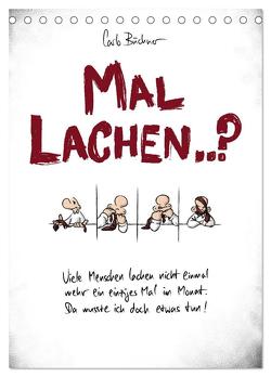 Carlo Büchner MAL LACHEN..? (Tischkalender 2024 DIN A5 hoch), CALVENDO Monatskalender von Büchner,  Carlo