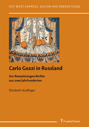 Carlo Gozzi in Russland von Stadlinger,  Elisabeth