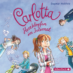 Carlotta 6: Carlotta – Herzklopfen im Internat von Bierstedt,  Marie, Hoßfeld,  Dagmar