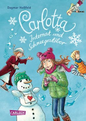 Carlotta: Carlotta – Internat und Schneegestöber von Hoßfeld,  Dagmar, Skibbe,  Edda