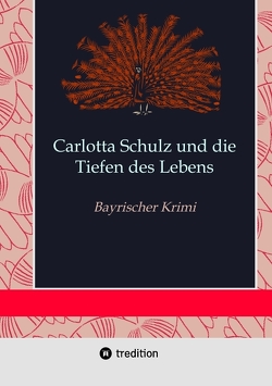 Carlotta Schulz und die Tiefen des Lebens von Duymaz,  Sami, Fischlowitz,  Gabi