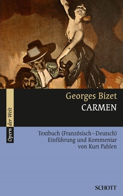 Carmen von Bizet,  Georges, Halévy,  Ludovic, König,  Rosmarie, Meilhac,  Henri, Merimée,  Prosper, Pahlen,  Kurt