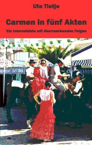 Carmen in fünf Akten von Tietje,  Ute