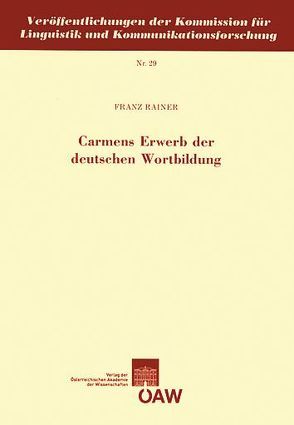 Carmens Erwerb der deutschen Wortbildung von Dressler,  Wolfgang U, Rainer,  Franz