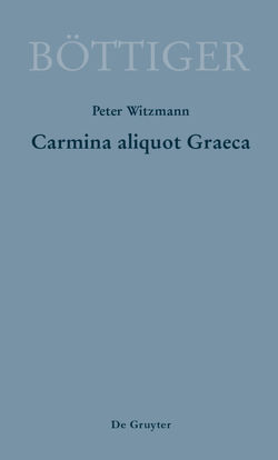 Carmina aliquot Graeca von Witzmann,  Peter