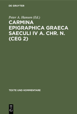 Carmina Epigraphica Graeca Saeculi IV a. Chr. n. (CEG 2) von Hansen,  Peter A.
