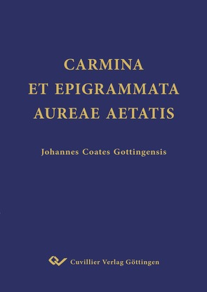 CARMINA ET EPIGRAMMATA AUREAE AETATIS von Coates,  John