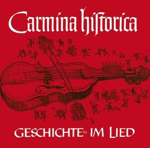 Carmina Historica von Holzmeister,  Johannes