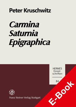 Carmina Saturnia Epigraphica von Kruschwitz,  Peter