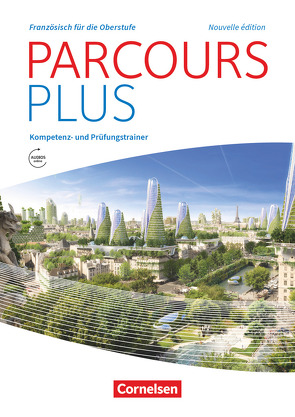Parcours plus – Französisch für die Oberstufe – Nouvelle édition von Linden,  Britta, Soccard-Güler,  Laure