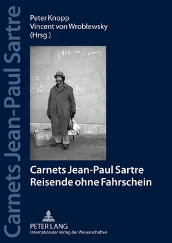 Carnets Jean Paul Sartre von Knopp,  Peter, von Wroblewsky,  Vincent