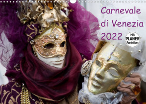 Carnevale di Venezia 2022 (Wandkalender 2022 DIN A3 quer) von Scholze,  Verena