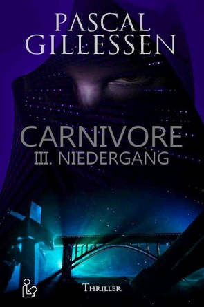 CARNIVORE: III. NIEDERGANG von Dörge,  Christian, Gillessen,  Pascal