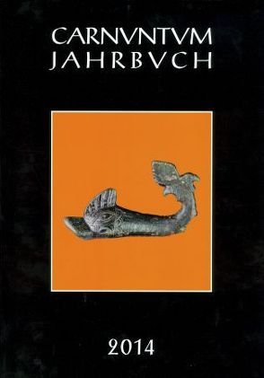 Carnuntum-Jahrbuch. Zeitschrift für Archäologie und Kulturgeschichte des Donauraumes / Carnuntum Jahrbuch 2014 von Pülz,  Andreas
