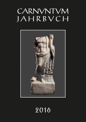 Carnuntum-Jahrbuch. Zeitschrift für Archäologie und Kulturgeschichte des Donauraumes / Carnuntum Jahrbuch 2016 von Pülz,  Andreas