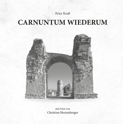 Carnuntum Wiederum von Kraft,  Peter