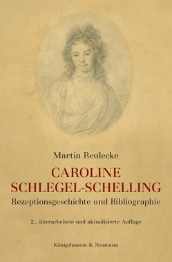 Caroine Schlegel-Schelling von Reulecke,  Martin