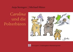 Carolina und die Polterbären von Steingen,  Anja