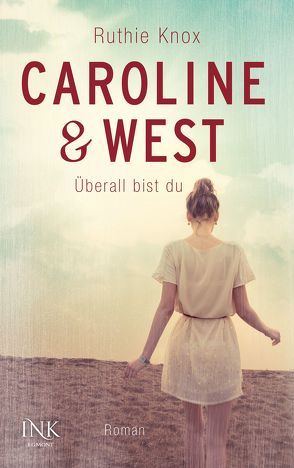 Caroline & West – Überall bist du von Herbert,  Marion, Knox,  Ruthie