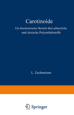 Carotinoide von Gildmeister,  M., Goldschmidt,  R., Neuberg,  C., Parnas,  J., Ruhland,  W., Thomas,  K., Zechmeister,  L.