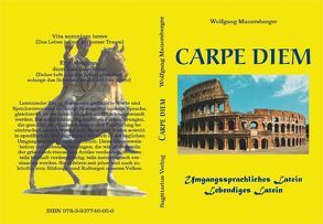 Carpe diem – 2. Auflage von Mauersberger,  Wolfgang, Sagittarius Verlag
