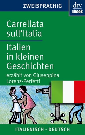 Carrellata sull’Italia Italien in kleinen Geschichten von Lorenz-Perfetti,  Giuseppina, Wiegand,  Frieda