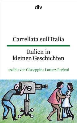 Carrellata sull’Italia Italien in kleinen Geschichten von Lorenz-Perfetti,  Giuseppina, Wiegand,  Frieda