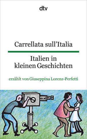 Carrellata sull’Italia Italien in kleinen Geschichten von Lorenz-Perfetti,  Giuseppina, Wiegand,  Frieda