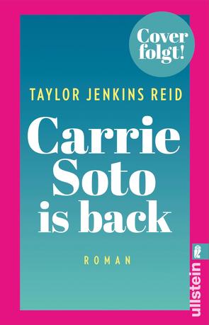 Carrie Soto is back von Jenkins Reid,  Taylor, Schröder,  Babette