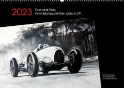 Cars and Stars, Retro-Motorsport-Gemälde in SW (Wandkalender 2023 DIN A2 quer) von Bartsch / design,  Andreas, bartsch.