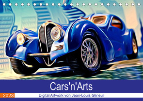 Cars’n’Arts – Digital Artwork von Jean-Louis Glineur (Tischkalender 2023 DIN A5 quer) von Glineur,  Jean-Louis