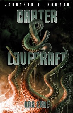 Carter & Lovecraft: Das Erbe von Andrea,  Bottlinger, Howard,  Jonathan L.