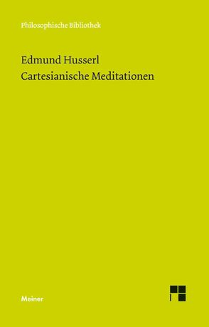 Cartesianische Meditationen von Husserl,  Edmund, Ströker,  Elisabeth