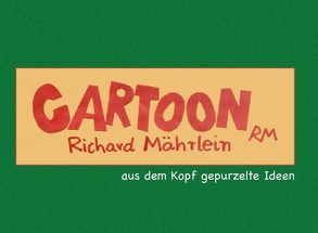 Cartoon – aus dem Kopf gepurzelte Ideen von Hüttmann,  Matthias, Mährlein,  Richard