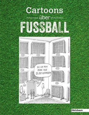 Cartoons über Fußball von Bergmayr,  Johanna, Ettenauer,  Clemens