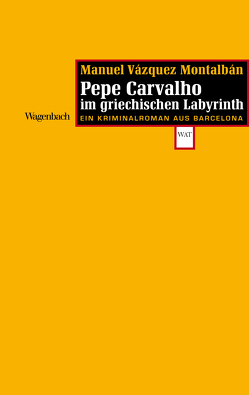 Carvalho im griechischen Labyrinth von Montalbán,  Manuel Vázquez