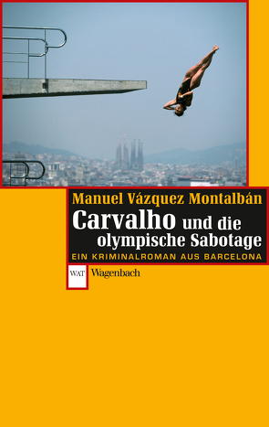 Carvalho und die olympische Sabotage von Montalbán,  Manuel Vázquez, Straub,  Bernhard